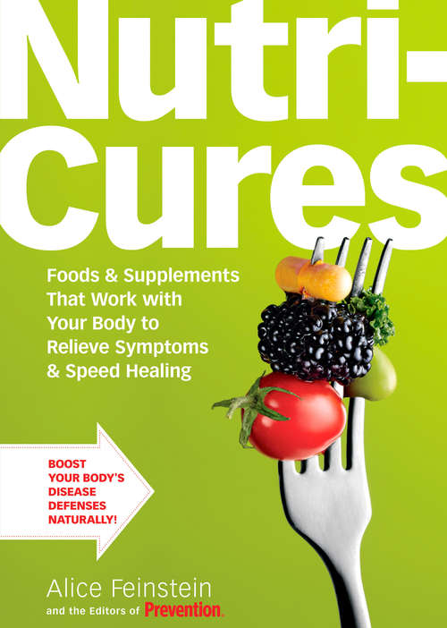 Book cover of NutriCures: Foods & Supplements That Work with Your Body to Relieve Symptoms & Speed Healing (Food And Supplements That Work With Your Body To Relieve Symptoms And Speed Healing Ser.)
