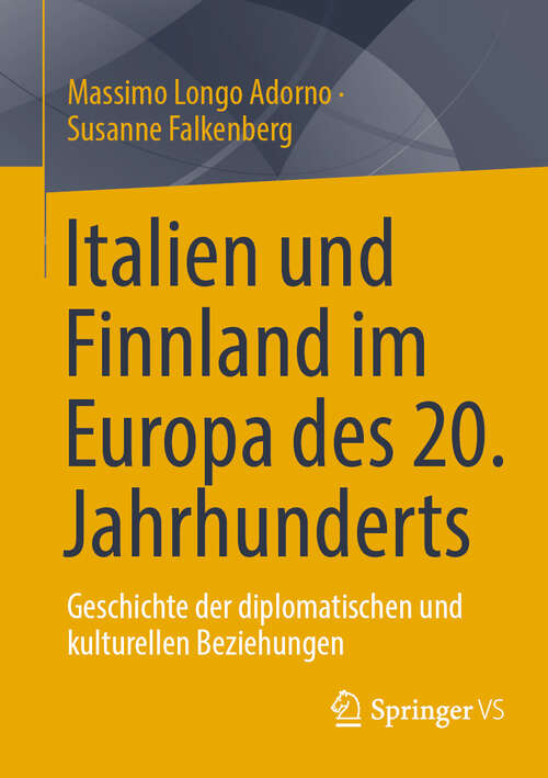 Book cover of Italien und Finnland im Europa des 20. Jahrhunderts: Geschichte der diplomatischen und kulturellen Beziehungen
