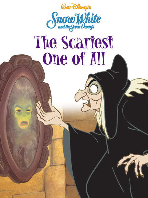 Book cover of Snow White and the Seven Dwarfs: The Scariest One of All