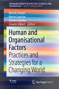 Human and Organisational Factors: Practices and Strategies for a Changing World (SpringerBriefs in Applied Sciences and Technology)