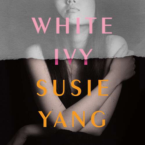 Book cover of White Ivy: Ivy Lin was a thief. But you'd never know it to look at her...