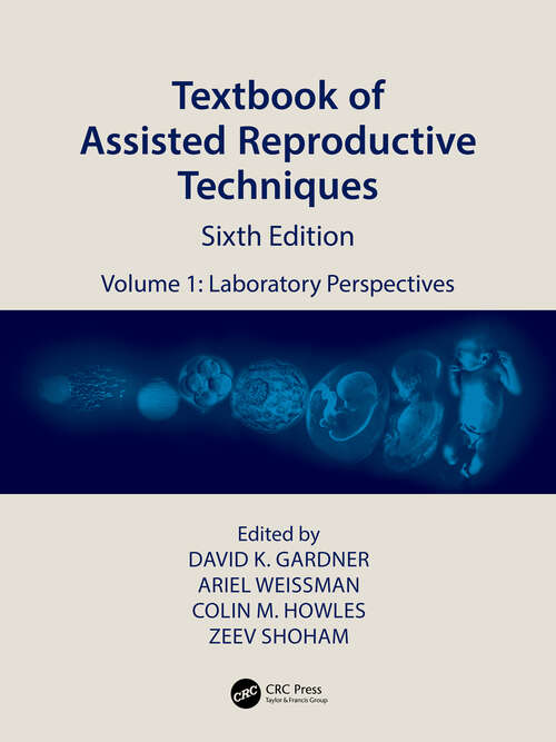 Book cover of Textbook of Assisted Reproductive Techniques: Volume 1: Laboratory Perspectives (5) (Reproductive Medicine And Assisted Reproductive Techniques Ser.)