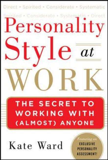 Book cover of Personality Style at Work: The Secret to Working With (Almost) Anyone