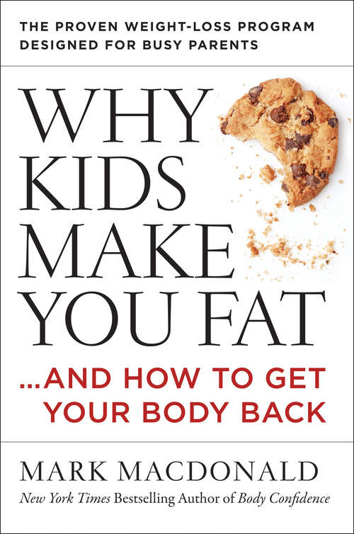 Book cover of Why Kids Make You Fat