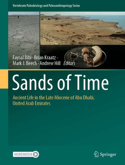 Sands of Time: Ancient Life in the Late Miocene of Abu Dhabi, United Arab Emirates (Vertebrate Paleobiology and Paleoanthropology)