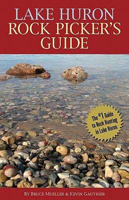 Lake Huron Rock Picker's Guide