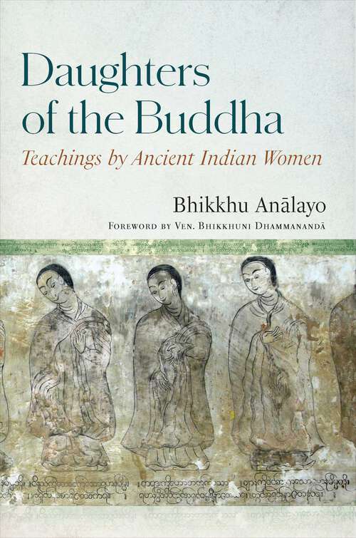 Book cover of Daughters of the Buddha: Teachings by Ancient Indian Women