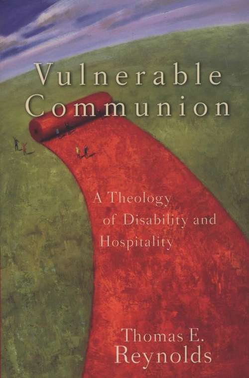 Book cover of Vulnerable Communion: A Theology of Disability and Hospitality