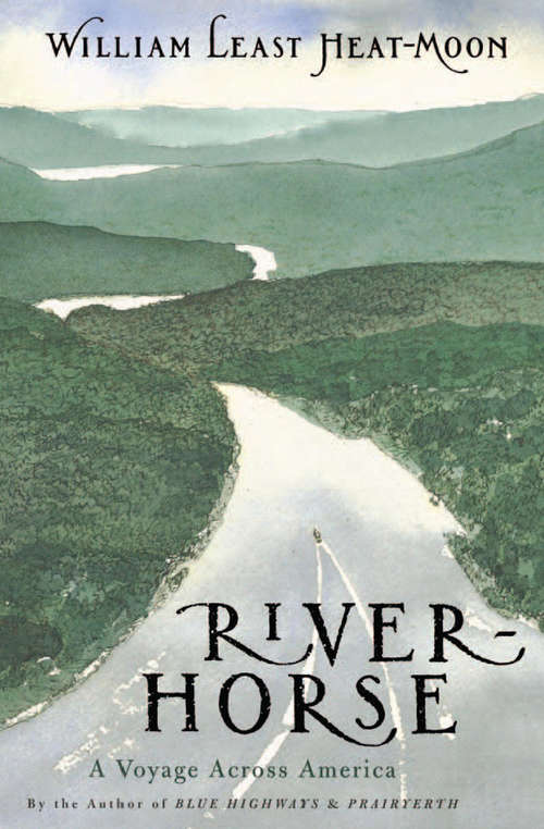 River-Horse: A Voyage Across America (Core Ser.)