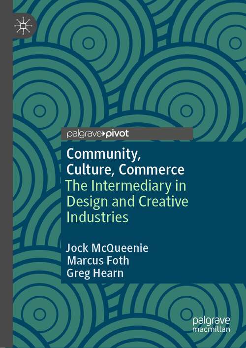 Book cover of Community, Culture, Commerce: The Intermediary in Design and Creative Industries (1st ed. 2024)