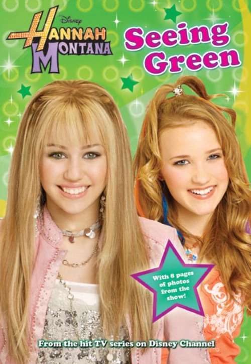 Book cover of Seeing Green (Disney's Hannah Montana #8)