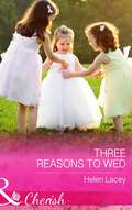 Three Reasons to Wed (The\cedar River Cowboys Ser. #Book 1)