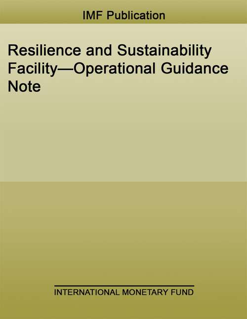 Book cover of Resilience and Sustainability Facility—Operational Guidance Note (Policy Papers)