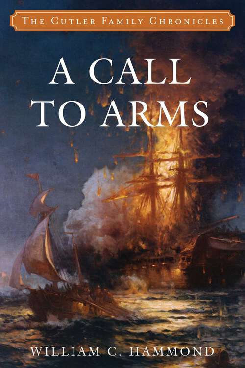 Book cover of A Call to Arms (Cutler Family Chronicles)