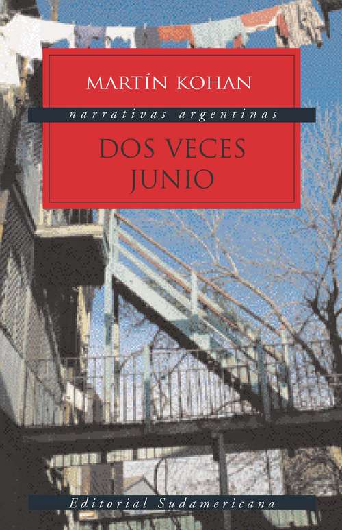Book cover of Dos veces junio (Narrativas Argentinas Ser.)