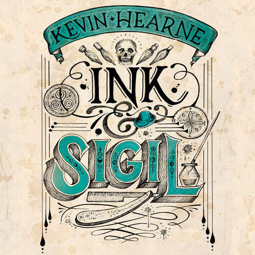 Book cover of Ink & Sigil: Book 1 of the Ink & Sigil series - from the world of the Iron Druid Chronicles (Ink & Sigil #1)