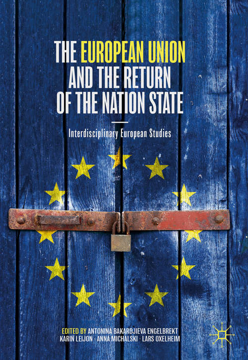Book cover of The European Union and the Return of the Nation State: Interdisciplinary European Studies (1st ed. 2020)