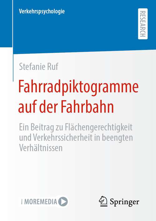 Book cover of Fahrradpiktogramme auf der Fahrbahn: Ein Beitrag zu Flächengerechtigkeit und Verkehrssicherheit in beengten Verhältnissen (2023) (Verkehrspsychologie)