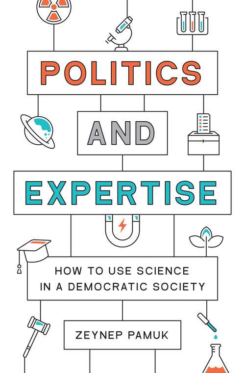 Book cover of Politics and Expertise: How to Use Science in a Democratic Society