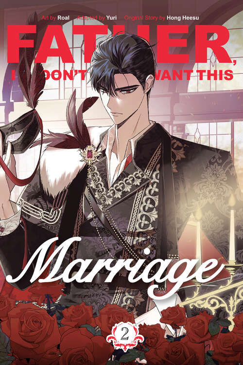 Book cover of Father, I Don't Want This Marriage, Volume 2 (Father, I Don't Want This Marriage)