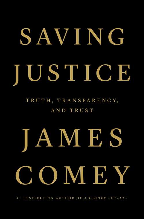 Saving Justice: Truth, Transparency, and Trust