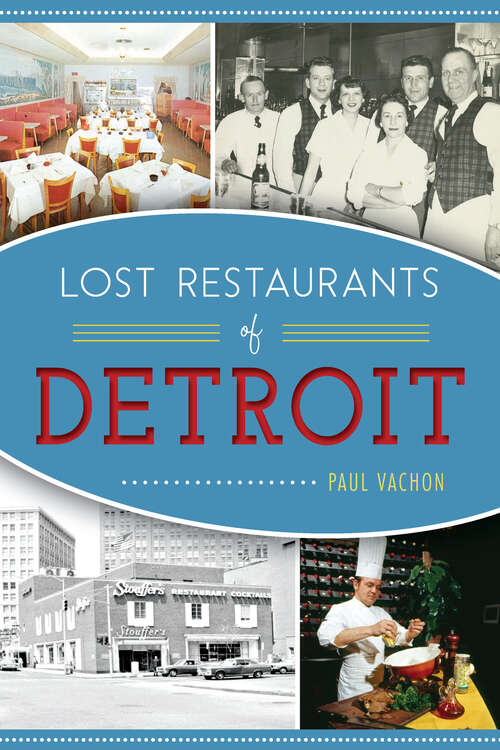 Book cover of Lost Restaurants of Detroit (American Palate)