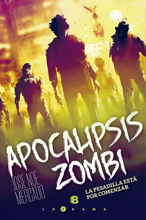 Apocalipsis zombi: La pesadilla esta por comenzar