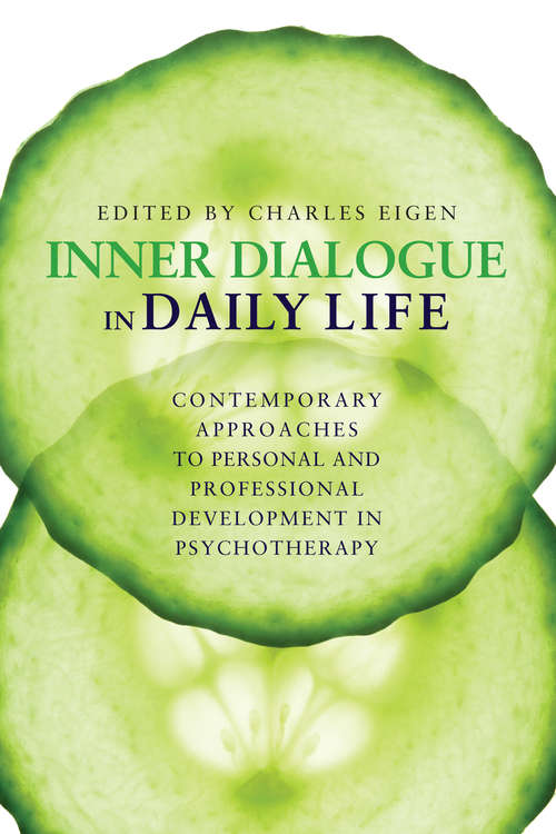 Book cover of Inner Dialogue In Daily Life: Contemporary Approaches to Personal and Professional Development in Psychotherapy