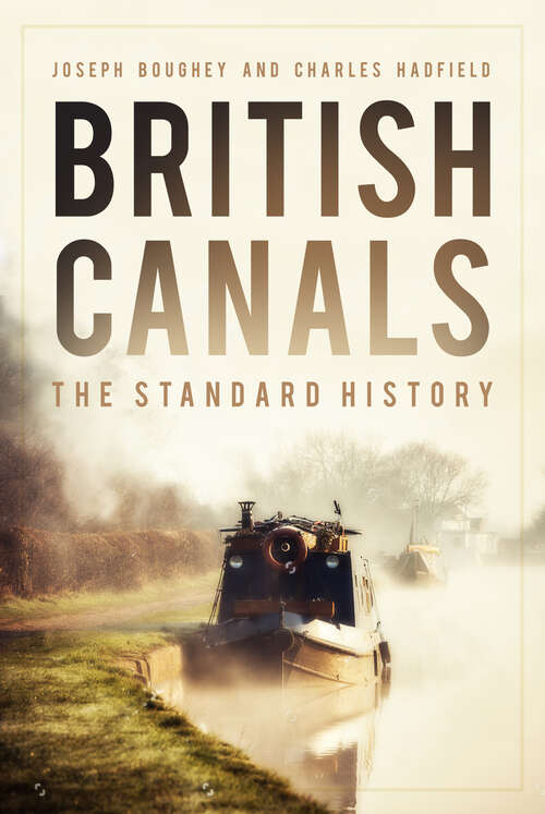 Book cover of British Canals: The Standard History