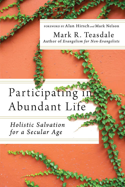 Book cover of Participating in Abundant Life: Holistic Salvation for a Secular Age