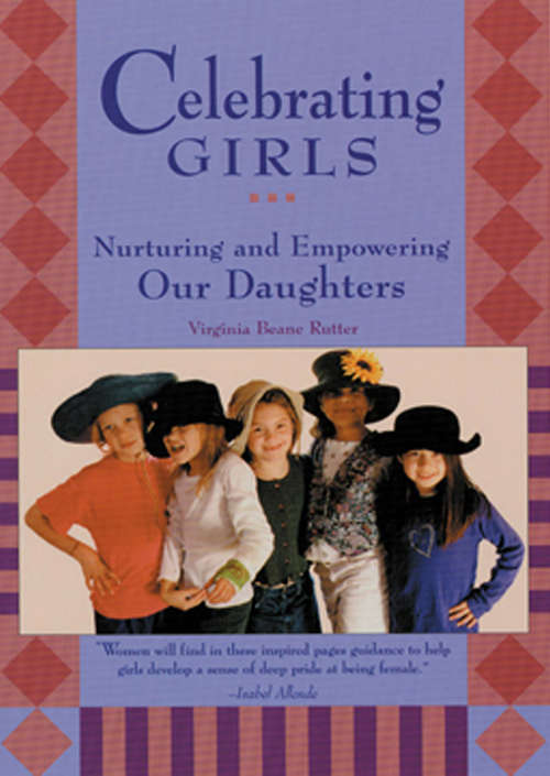 Book cover of Celebrating Girls: Nurturing and Empowering Our Daughters