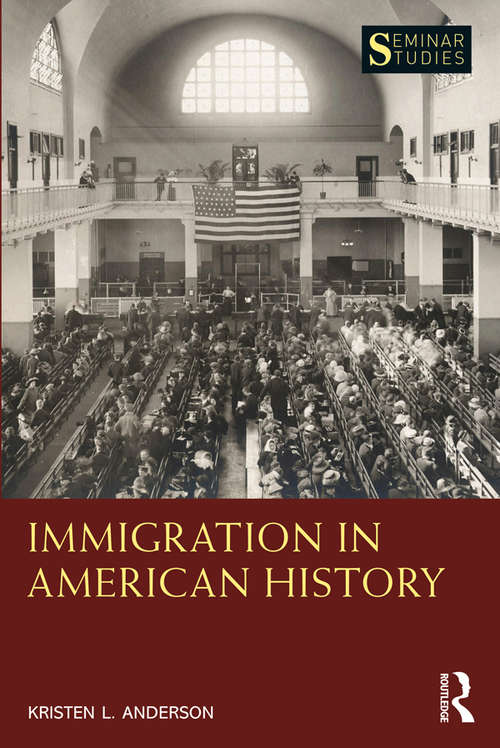 Immigration in American History (Seminar Studies)