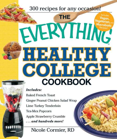 Book cover of The Everything Healthy College Cookbook