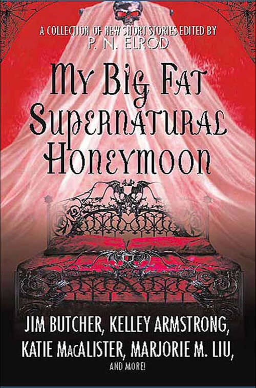 Book cover of My Big Fat Supernatural Honeymoon: A Collection of New Short Stories