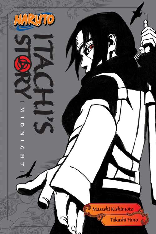Book cover of Itachi's Story: Midnight (Naruto True Chronicles #2)