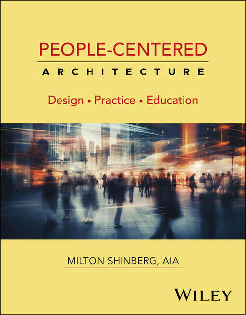 Book cover of People-Centered Architecture: Design, Practice, Education