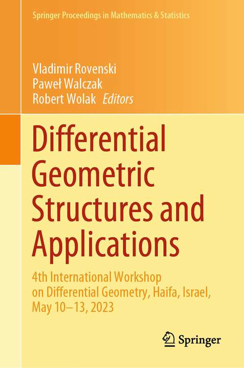 Book cover of Differential Geometric Structures and Applications: 4th International Workshop on Differential Geometry, Haifa, Israel, May 10–13, 2023 (2024) (Springer Proceedings in Mathematics & Statistics #440)