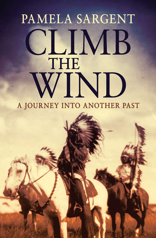 Book cover of Climb the Wind: A Journey Into Another Past