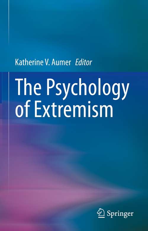 Book cover of The Psychology of Extremism (1st ed. 2020)