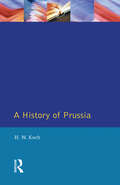 A History of Prussia