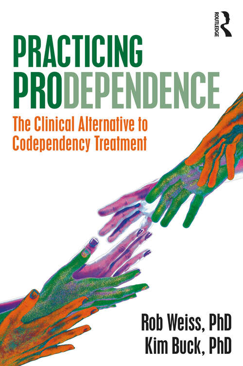 Book cover of Practicing Prodependence: The Clinical Alternative to Codependency Treatment