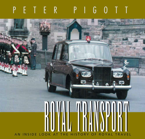 Book cover of Royal Transport: An Inside Look at The History of British Royal Travel