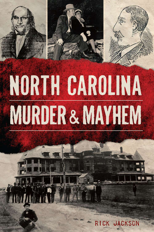 Book cover of North Carolina Murder & Mayhem (Murder & Mayhem)