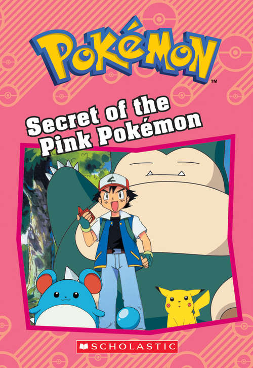 Book cover of Secret of the Pink Pokémon (Pokémon Chapter Books)