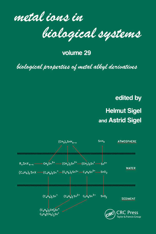 Book cover of Metal Ions in Biological Systems: Volume 29: Biological Properties of Metal Alkyl Derivatives (Metal Ions in Biological Systems)