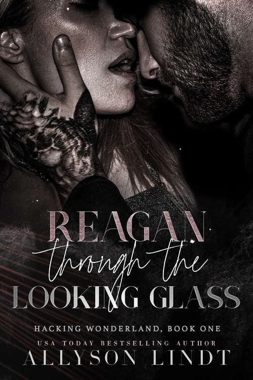 Book cover of Reagan Through the Looking Glass (Hacking Wonderland #1)
