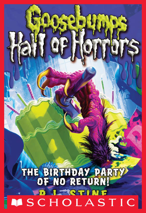 Book cover of The Birthday Party of No Return (Goosebumps Hall of Horrors #6)