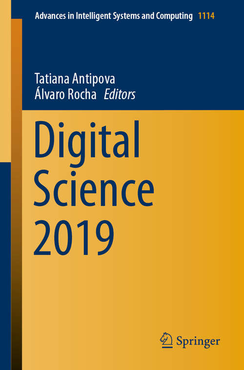 Book cover of Digital Science 2019: Icis 2019 (1st ed. 2020) (Advances in Intelligent Systems and Computing #1114)