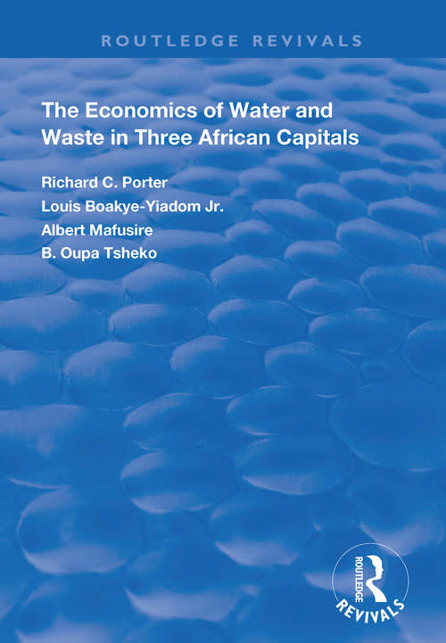 The Economics of Water and Waste in Three African Capitals (Routledge Revivals)