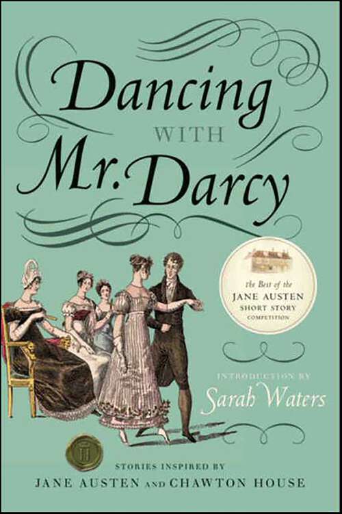 Book cover of Dancing with Mr. Darcy: Stories Inspired by Jane Austen and Chawton House
